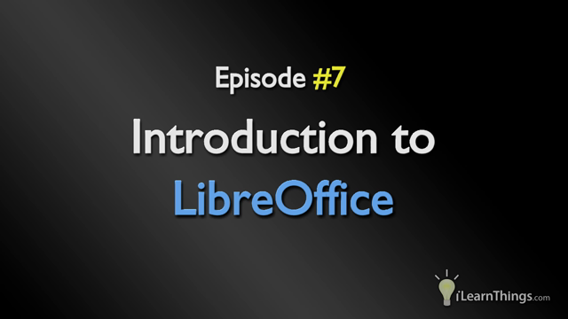 Episode 7: Introduction to LibreOffice