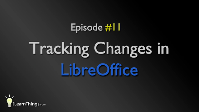 Episode 11: Tracking Changes in LibreOffice